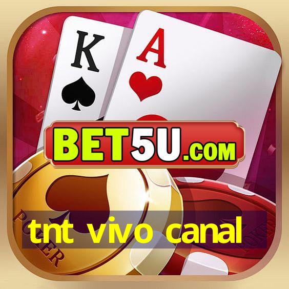 tnt vivo canal